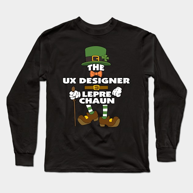 The Ux Designer Leprechaun St Patrick's Day Celebration Matching Outfits Group Attire Long Sleeve T-Shirt by HappyGiftArt